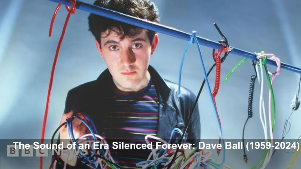 Soft Cell's Dave Ball Dies; A Tragic End for a Legend