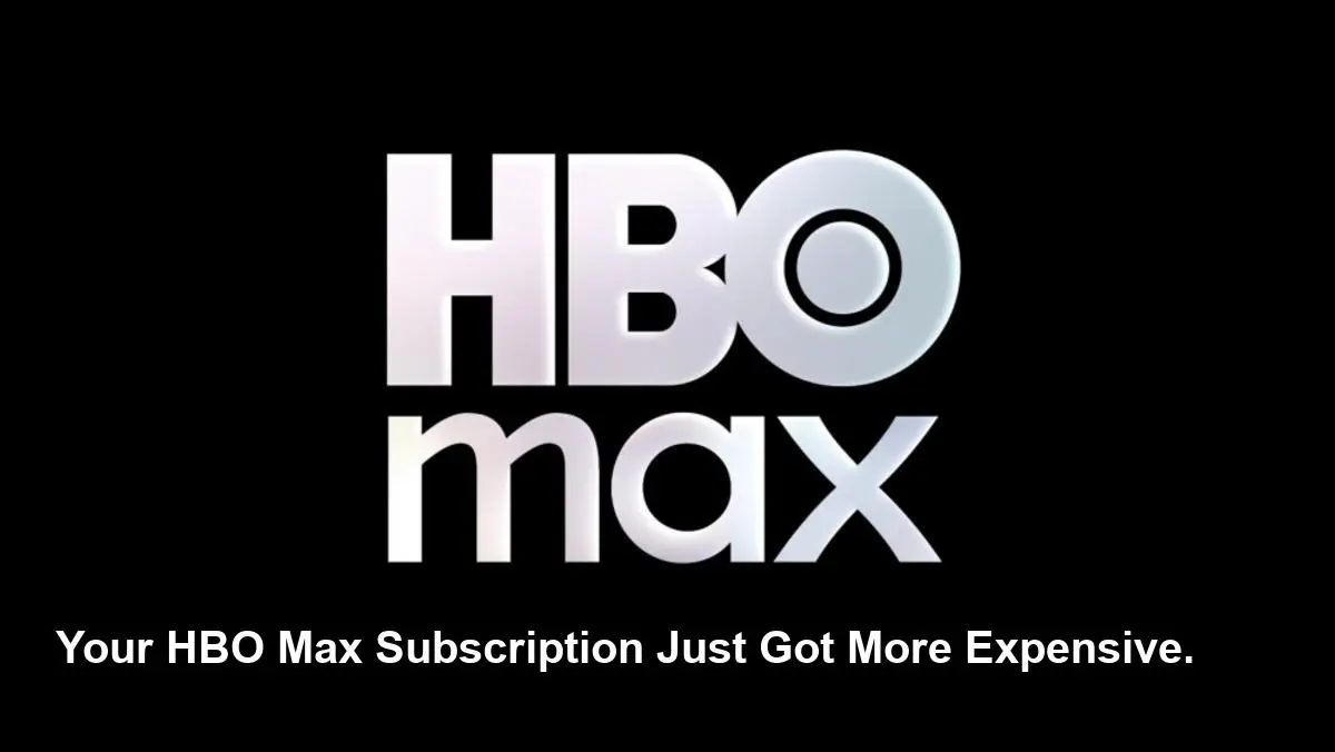 HBO Max Price Hike Hits Subscribers Again