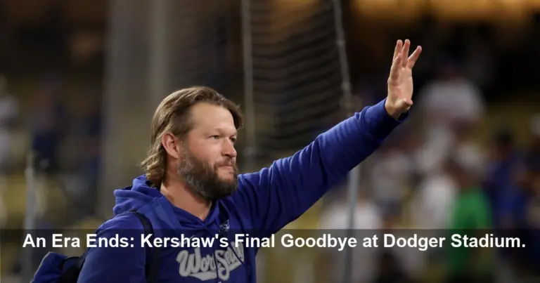 Kershaw’s Bittersweet Farewell to Dodger Stadium