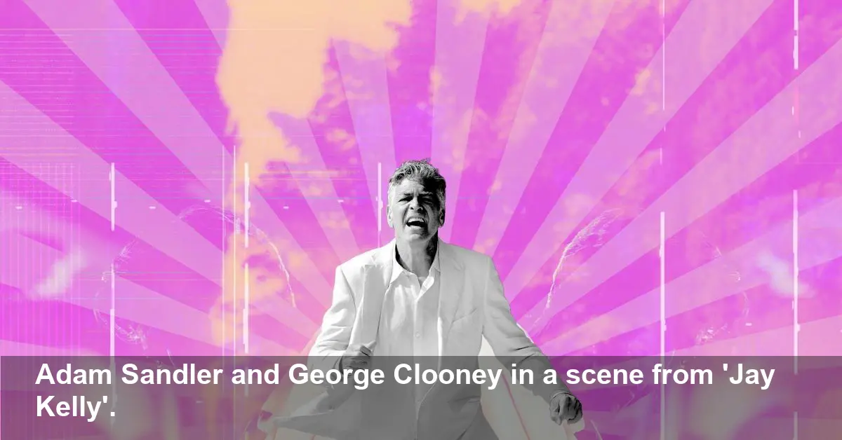 Clooney's 'Jay Kelly' Is Out, But Sandler Steals the Show