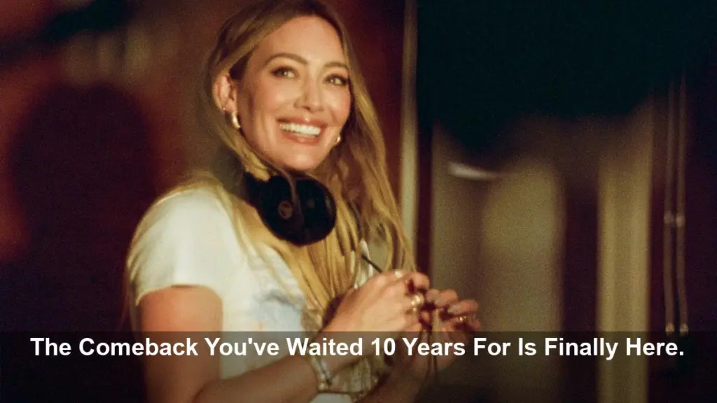 Hilary Duff's Decade of Silence Ends With New Single