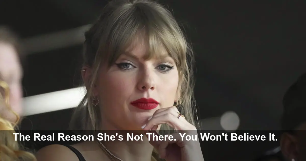 Swift to Miss Kelce's Big Game? The Real Reason Why