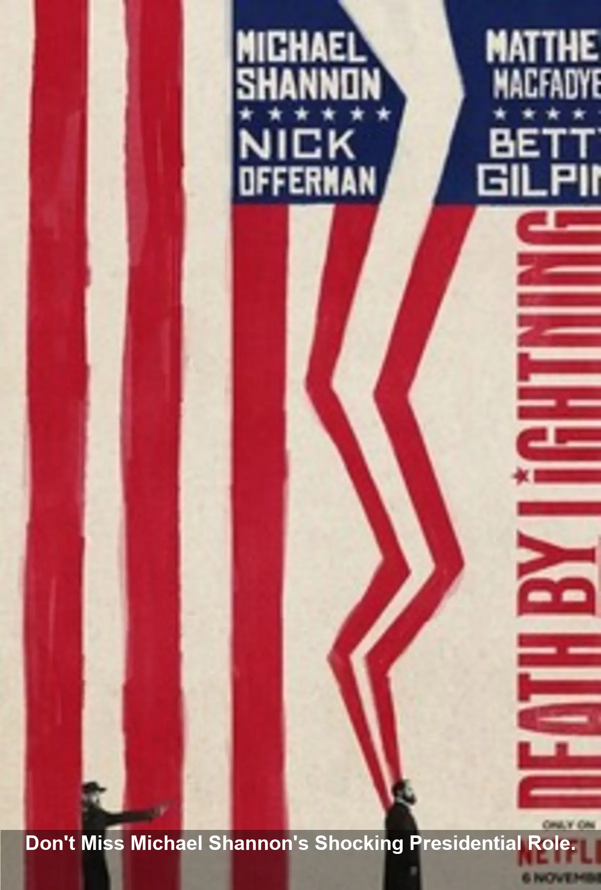 Shannon's Fatal Presidency in 'Death by Lightning' Stuns