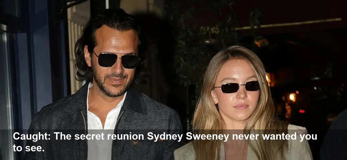 Sydney Sweeney's Secret Meetup With Ex Explodes