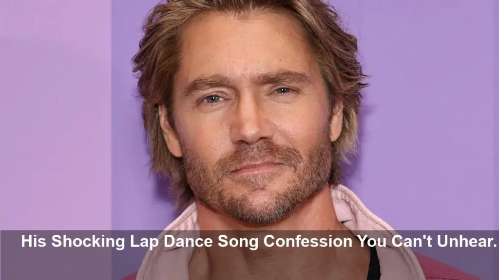 Chad Michael Murray’s Steamy Lap Dance Song Reveal