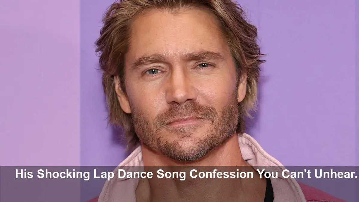 Chad Michael Murray’s Steamy Lap Dance Song Reveal