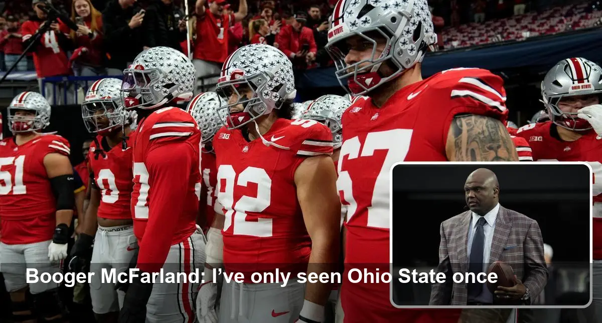 Booger McFarland Admits He’s Watched Ohio State Once