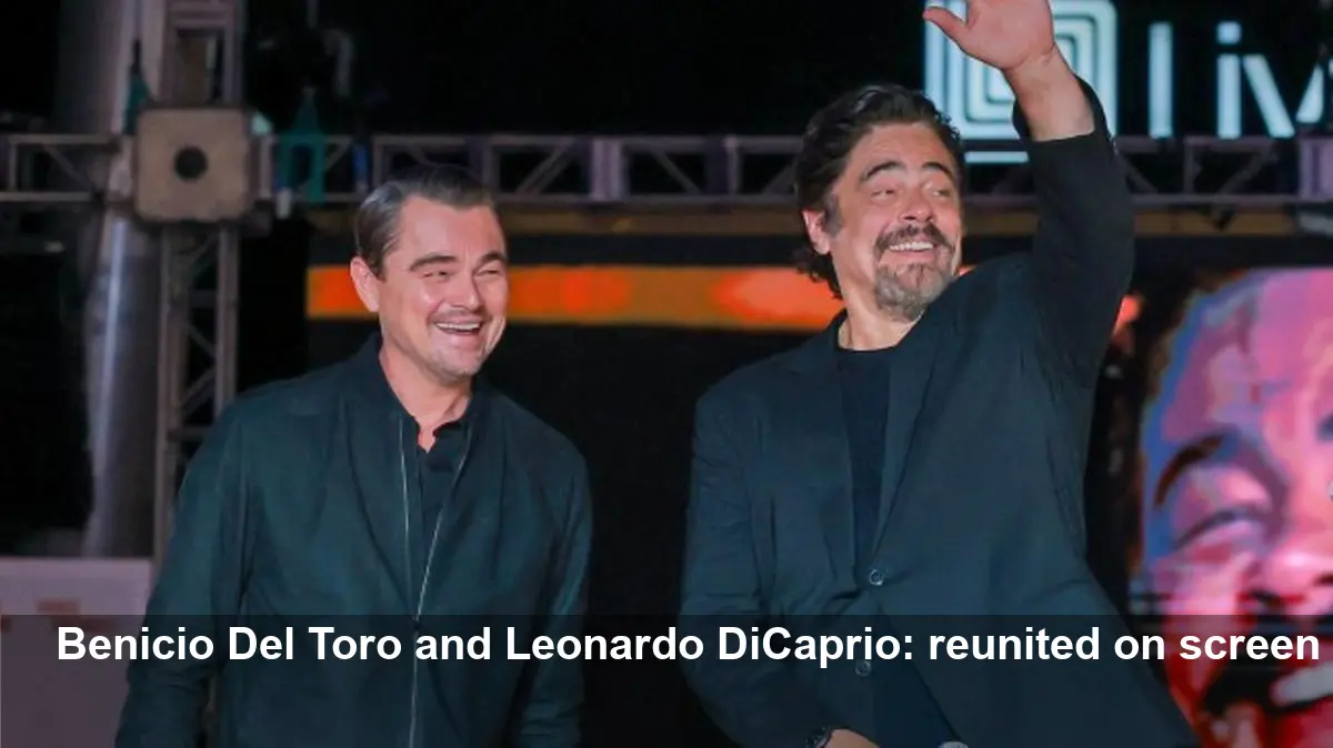 Benicio Del Toro, Leonardo DiCaprio: One Battle Today