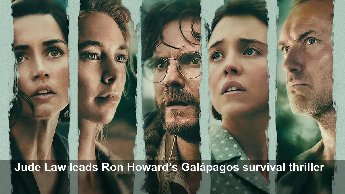 Eden: Jude Law Stars in Ron Howard’s Galápagos Thriller