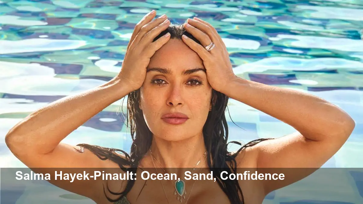 Salma Hayek-Pinault’s Confidence on SI Swim Set