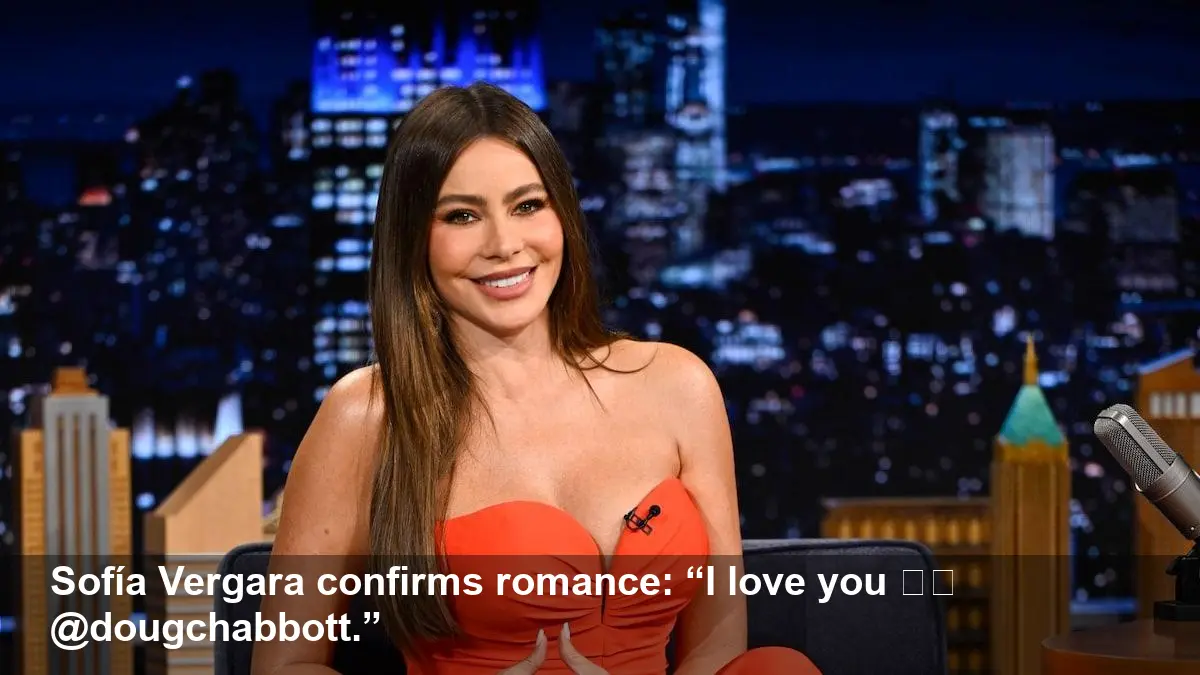 Sofía Vergara Confirms Romance with Douglas Chabbott