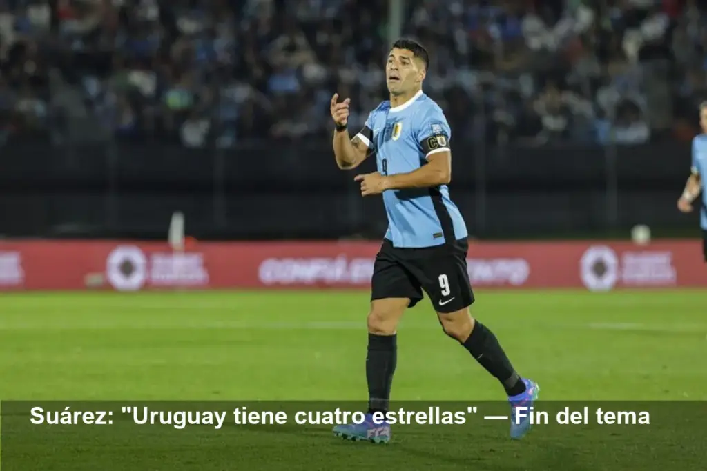Luis Suárez aclara polémica: 'Uruguay tiene cuatro estrellas'