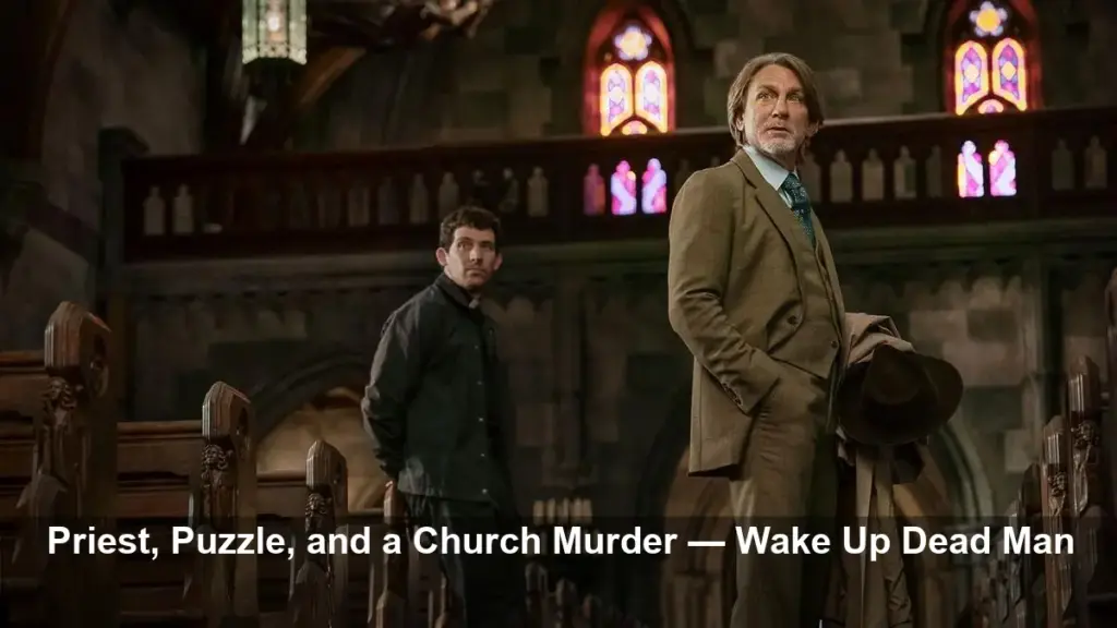 Wake Up Dead Man: Rian Johnson’s Church Whodunnit Review