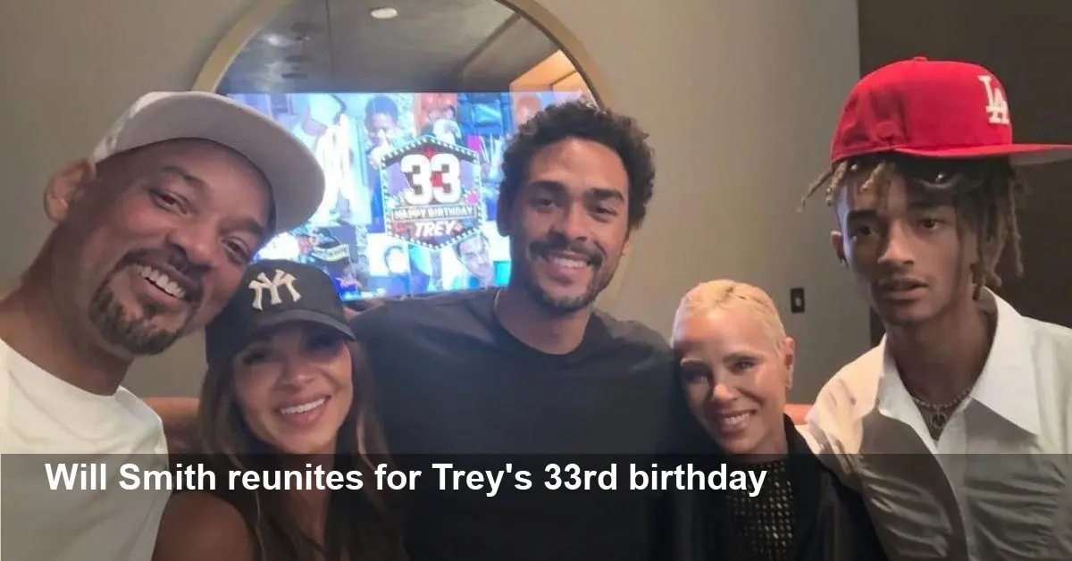 Will Smith Reunites Blended Family for Trey's 33rd