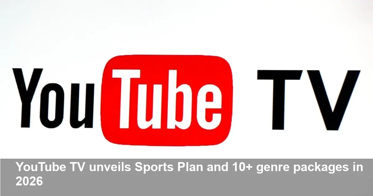YouTube TV Adds Sports Plan, New Packages in 2026