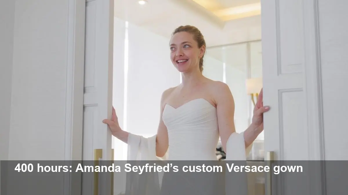 Amanda Seyfried’s Versace Gown Took 400 Hours to Make