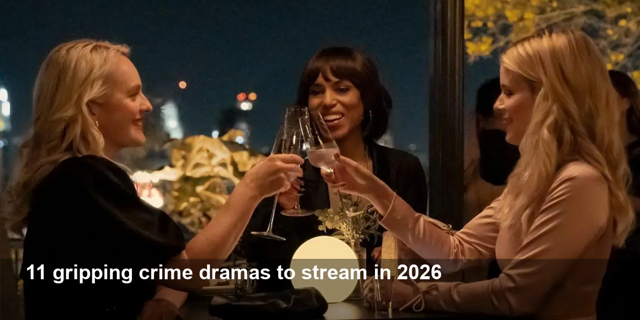 11 Unmissable Crime Dramas in 2026 You Need to Watch Now