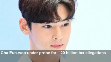 Cha Eun-woo Faces Seoul Tax Probe Over 20 Billion Claims