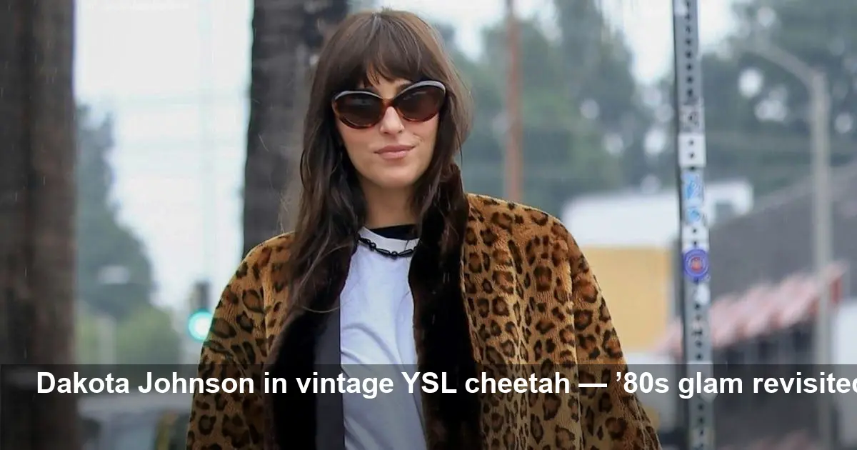 Dakota Johnson Channels ’80s Glam in Vintage Cheetah Coat