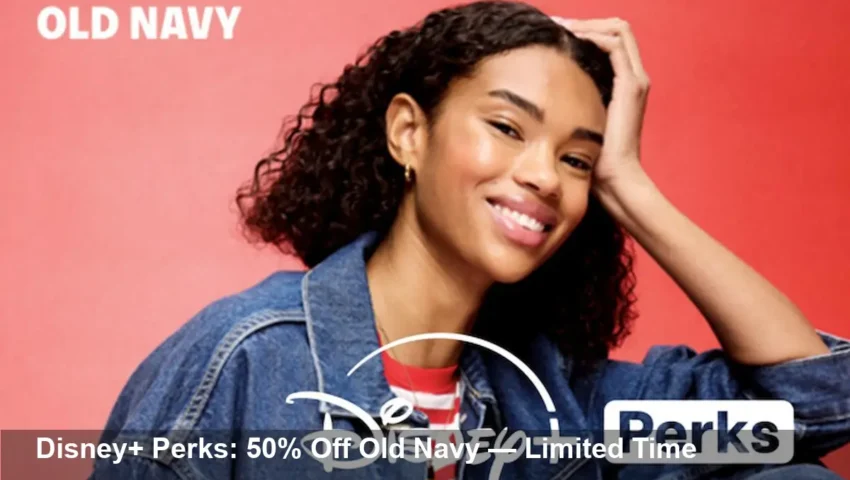 Disney+ Perks: 50% Off Old Navy — Jan 16–19 Sale for Subscribers