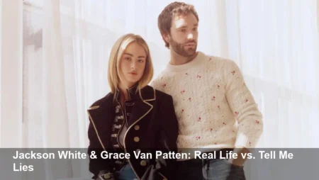 Jackson White and Grace Van Patten Open Up on Dating