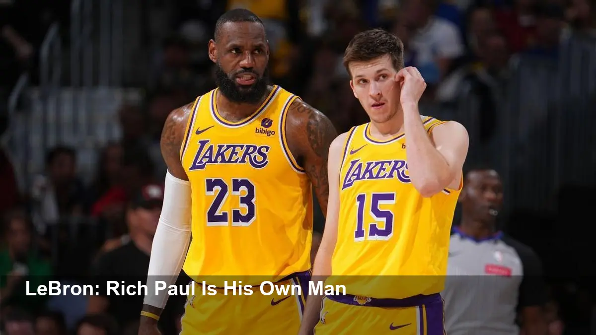 LeBron Distances Himself From Rich Paul on Reaves Now