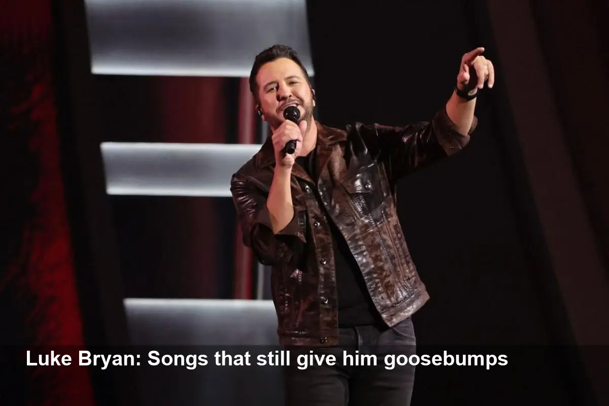 Luke Bryan on the Songs That Still Give Him Goosebumps