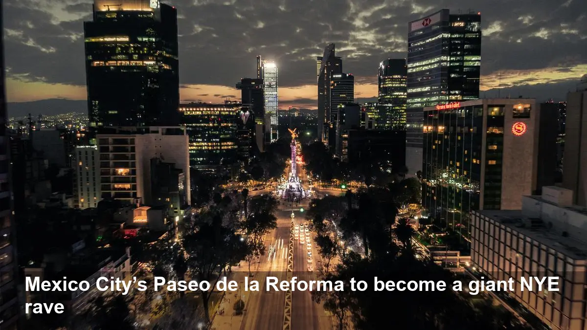 Mexico City Hosts Massive Free NYE Street Rave 2026