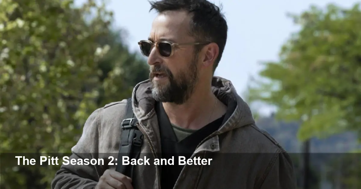 The Pitt Season 2: High-Stakes Return, Critics Rave