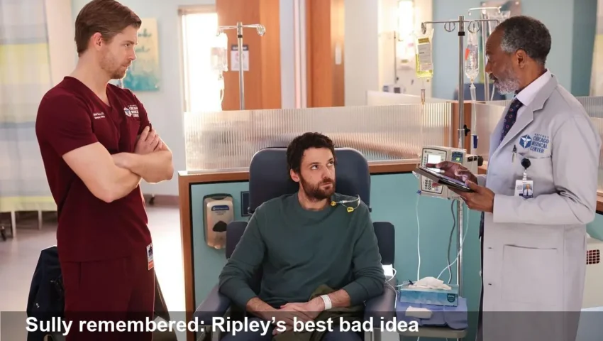 Who Was Sully on Chicago Med? Ripley’s Best Friend's Fate